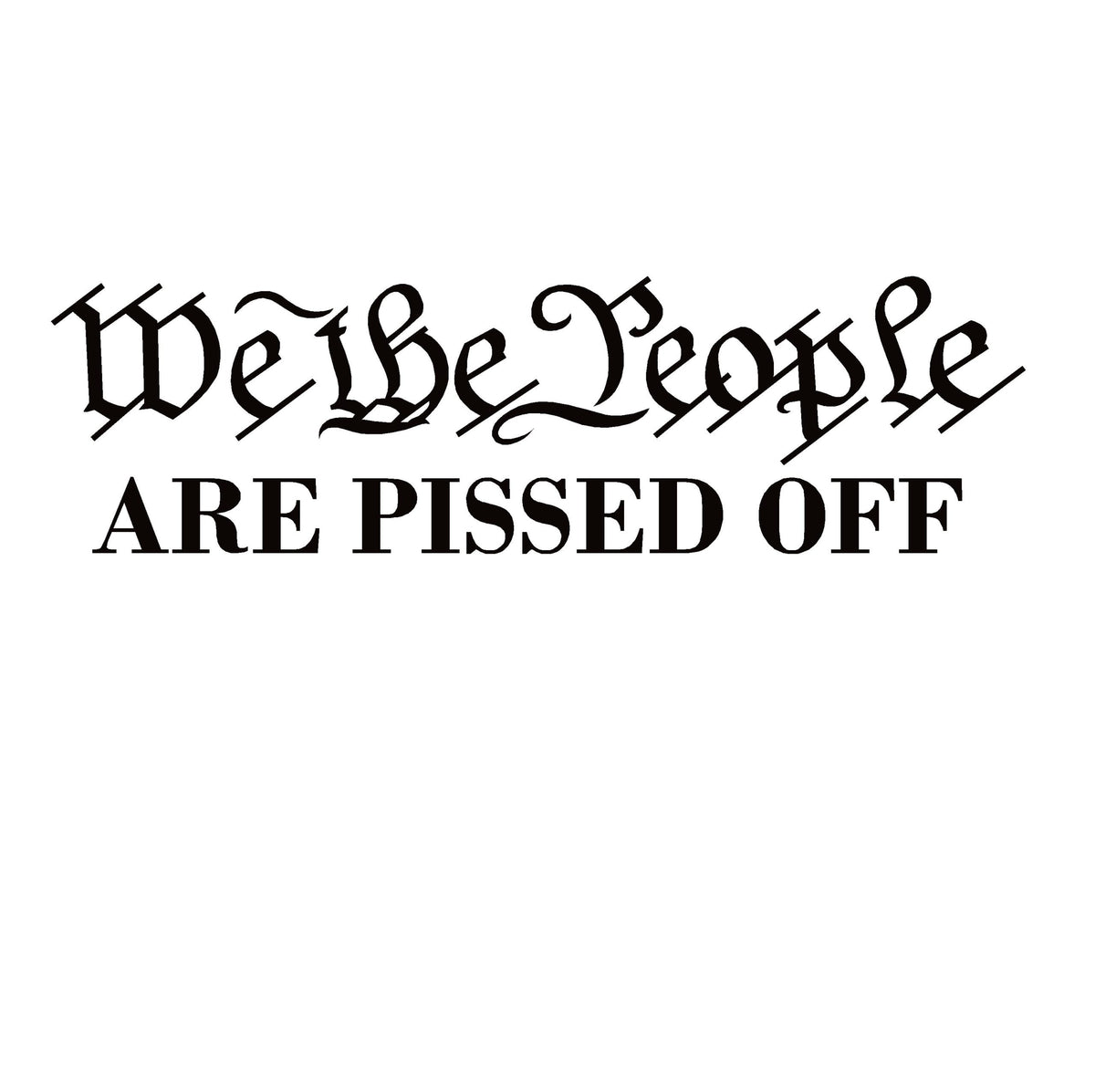 We The People Patriotic Decal – Political Protest Vinyl Sticker for Cars & Windows – 7992