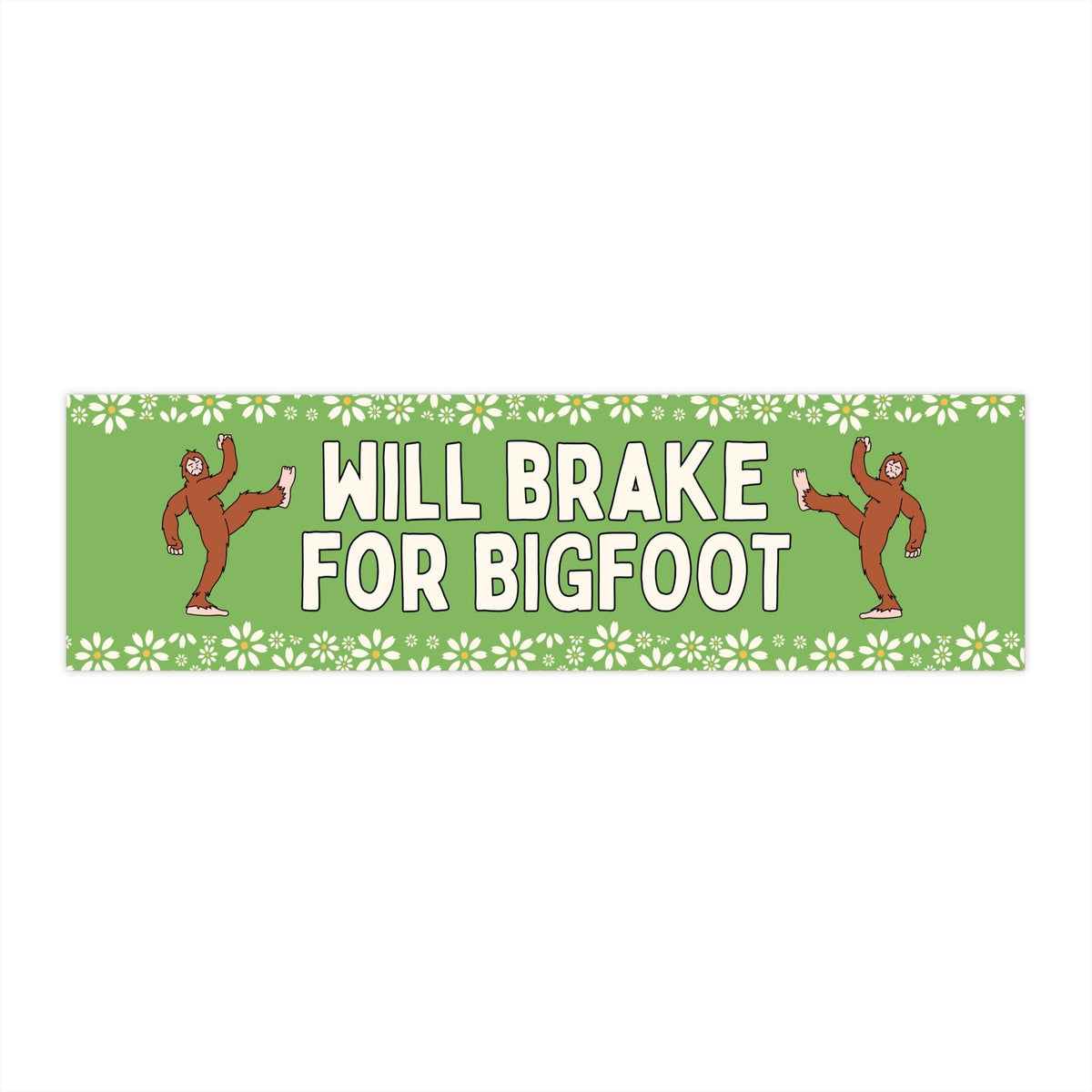 Will Brake for Bigfoot Sticker
