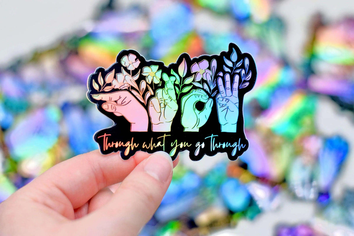 Grow Through What You Go Through ASL Sticker